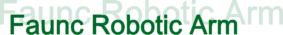 Faunc Robotic Arm